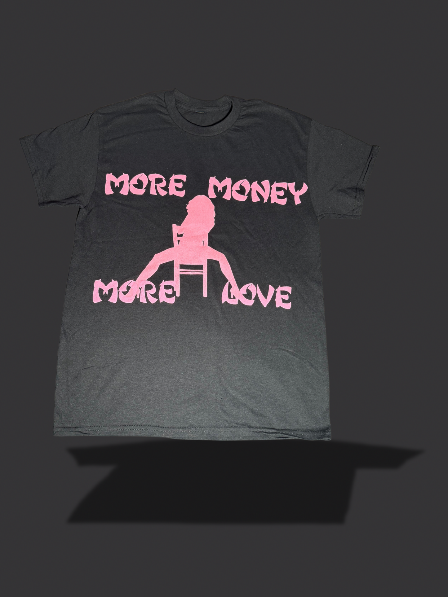 “MORE MONEY MORE LOVE” (SHIRT)